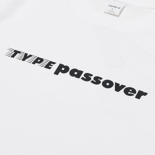 TYPE C x PASSOVER  TYPE PASSOVER S/S TEE WHITE
